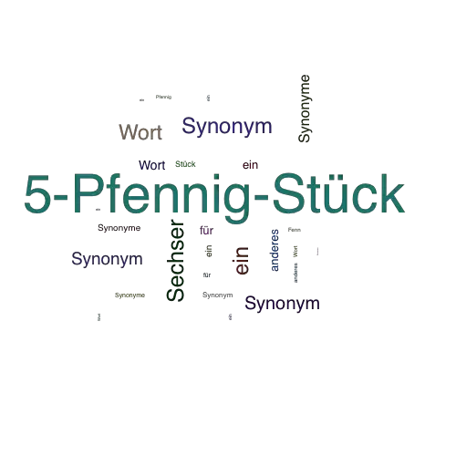 Ein anderes Wort für 5-Pfennig-Stück - Synonym 5-Pfennig-Stück