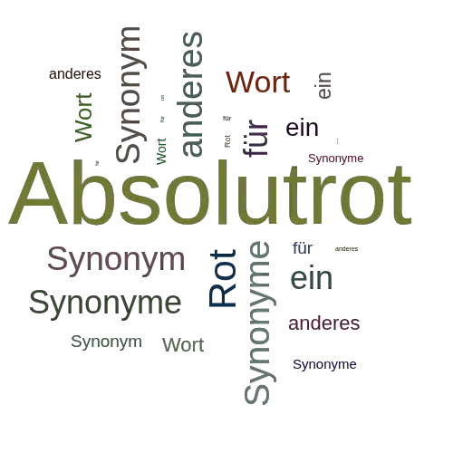 Ein anderes Wort für Absolutrot - Synonym Absolutrot