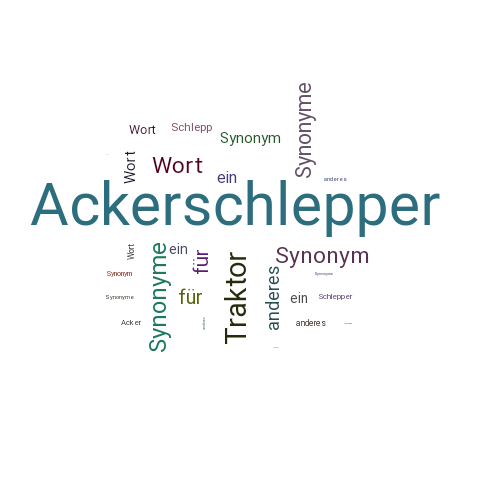 Ein anderes Wort für Ackerschlepper - Synonym Ackerschlepper