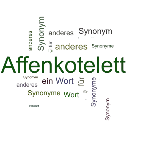 Ein anderes Wort für Affenkotelett - Synonym Affenkotelett