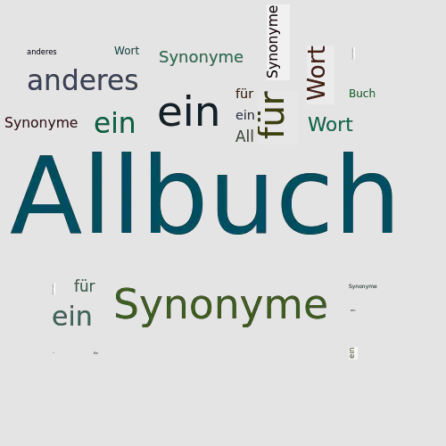 Ein anderes Wort für Allbuch - Synonym Allbuch