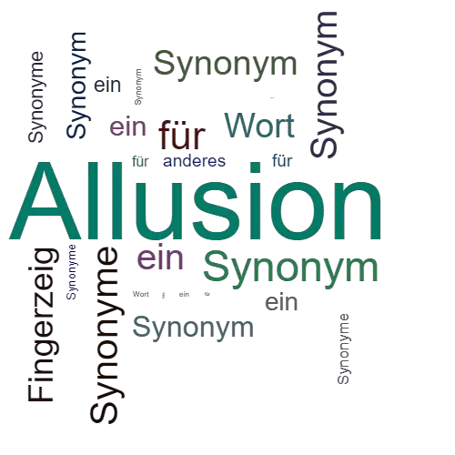 Ein anderes Wort für Allusion - Synonym Allusion