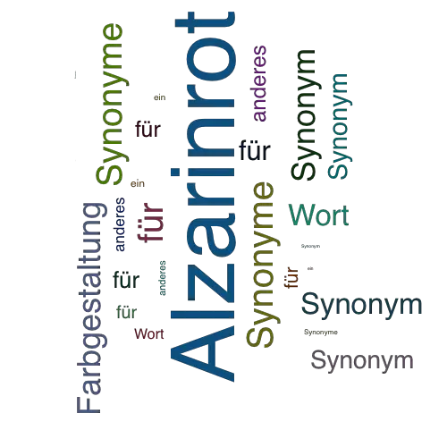 Ein anderes Wort für Alzarinrot - Synonym Alzarinrot