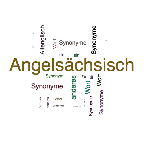 Ein anderes Wort für Angelsächsisch - Synonym Angelsächsisch