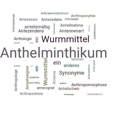 Ein anderes Wort für Anthelminthikum - Synonym Anthelminthikum