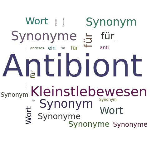 Ein anderes Wort für Antibiont - Synonym Antibiont