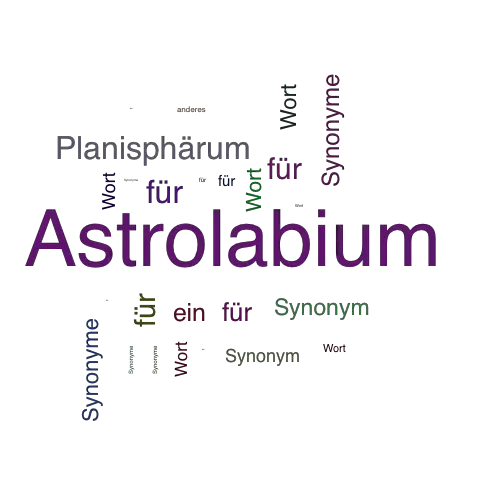 Ein anderes Wort für Astrolabium - Synonym Astrolabium