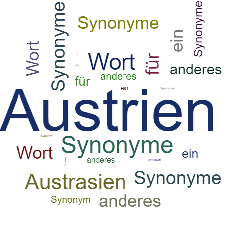 Ein anderes Wort für Austrien - Synonym Austrien