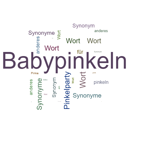 Ein anderes Wort für Babypinkeln - Synonym Babypinkeln