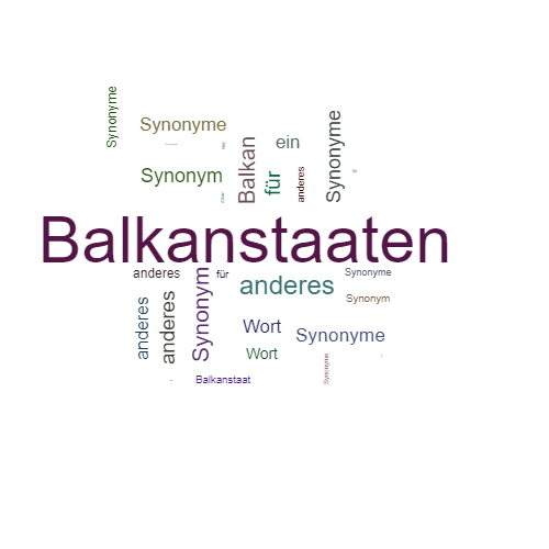 Ein anderes Wort für Balkanstaaten - Synonym Balkanstaaten