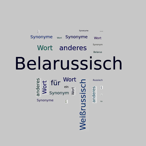 Ein anderes Wort für Belarussisch - Synonym Belarussisch