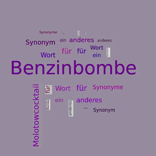 Ein anderes Wort für Benzinbombe - Synonym Benzinbombe