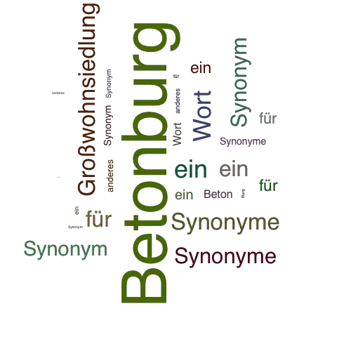 Ein anderes Wort für Betonburg - Synonym Betonburg