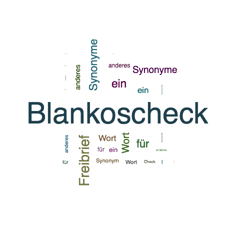 Ein anderes Wort für Blankoscheck - Synonym Blankoscheck