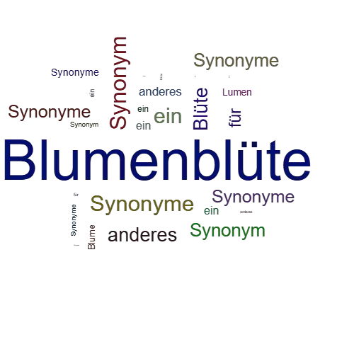 Ein anderes Wort für Blumenblüte - Synonym Blumenblüte