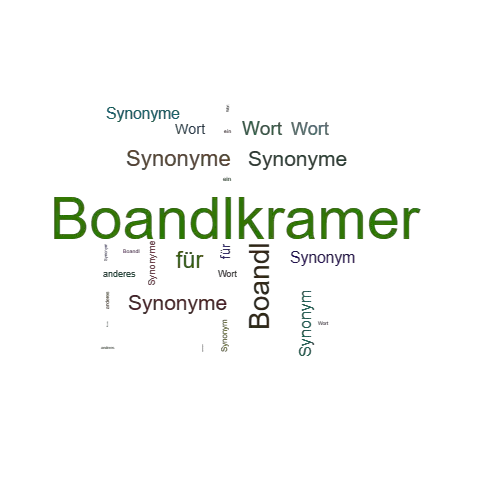 Ein anderes Wort für Boandlkramer - Synonym Boandlkramer