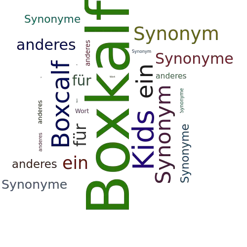Ein anderes Wort für Boxkalf - Synonym Boxkalf