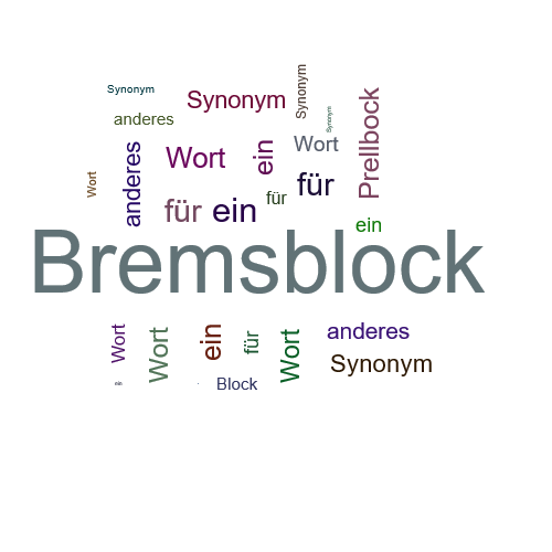 Ein anderes Wort für Bremsblock - Synonym Bremsblock