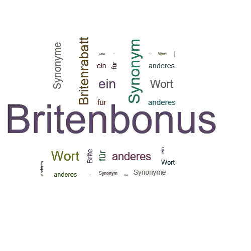 Ein anderes Wort für Britenbonus - Synonym Britenbonus