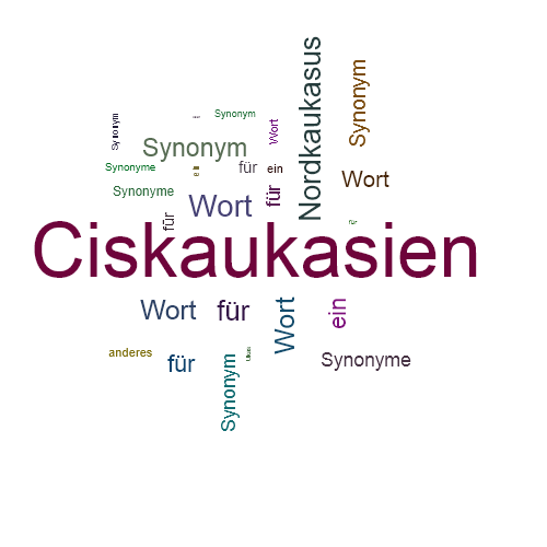 Ein anderes Wort für Ciskaukasien - Synonym Ciskaukasien