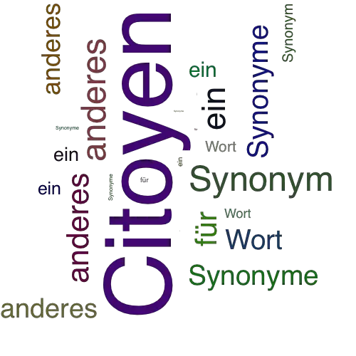 Ein anderes Wort für Citoyen - Synonym Citoyen