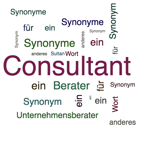 Ein anderes Wort für Consultant - Synonym Consultant