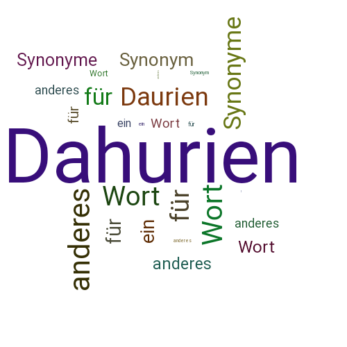 Ein anderes Wort für Dahurien - Synonym Dahurien