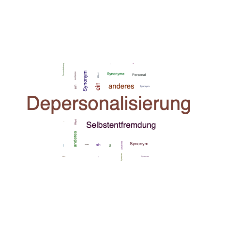 Ein anderes Wort für Depersonalisierung - Synonym Depersonalisierung