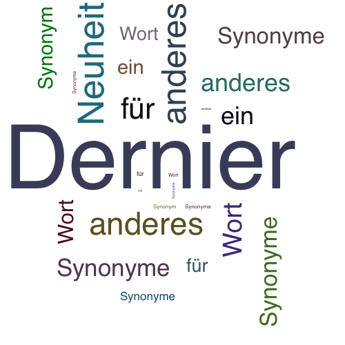 Ein anderes Wort für Dernier - Synonym Dernier