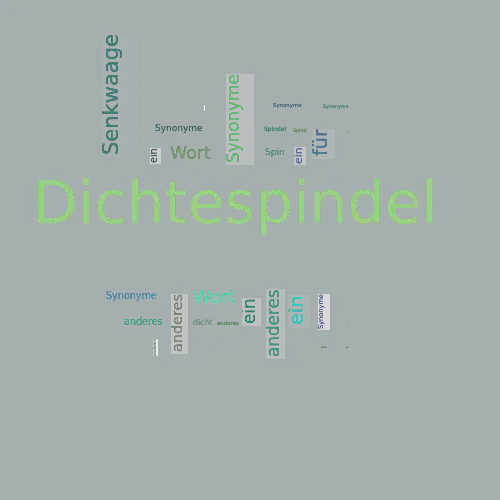 Ein anderes Wort für Dichtespindel - Synonym Dichtespindel