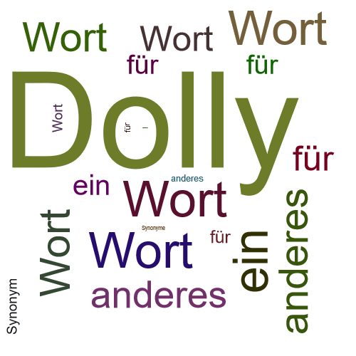 Ein anderes Wort für Dolly - Synonym Dolly