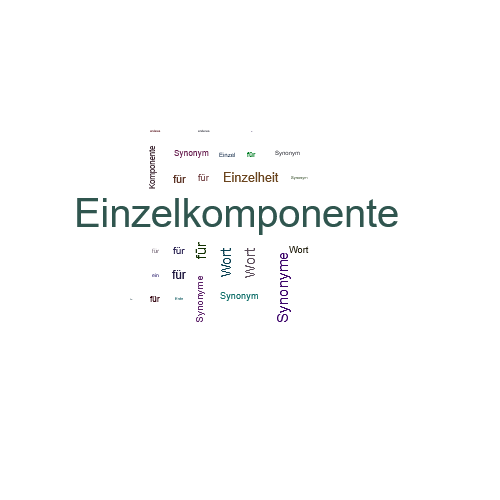 Ein anderes Wort für Einzelkomponente - Synonym Einzelkomponente