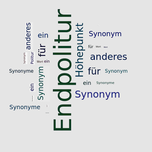 Ein anderes Wort für Endpolitur - Synonym Endpolitur
