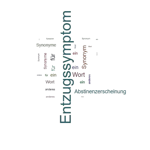 Ein anderes Wort für Entzugssymptom - Synonym Entzugssymptom