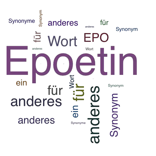 Ein anderes Wort für Epoetin - Synonym Epoetin
