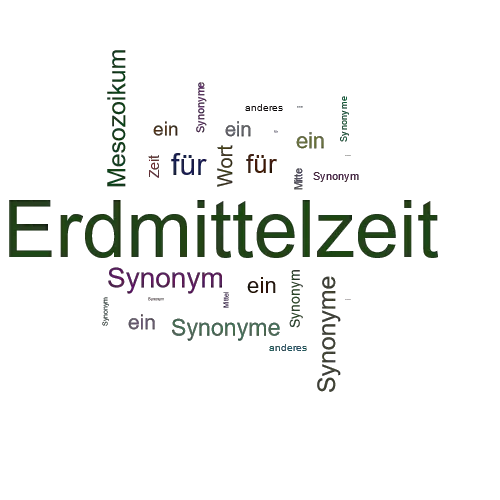 Ein anderes Wort für Erdmittelzeit - Synonym Erdmittelzeit