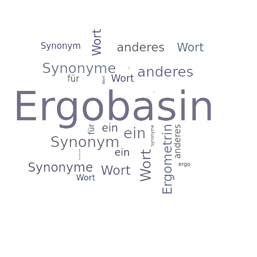 Ein anderes Wort für Ergobasin - Synonym Ergobasin