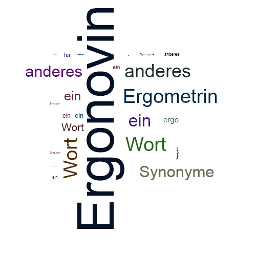 Ein anderes Wort für Ergonovin - Synonym Ergonovin