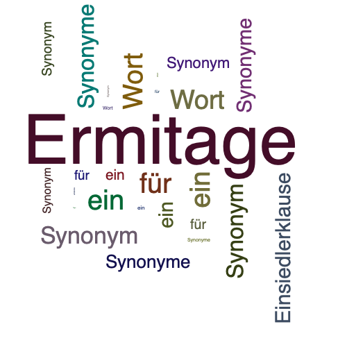 Ein anderes Wort für Ermitage - Synonym Ermitage