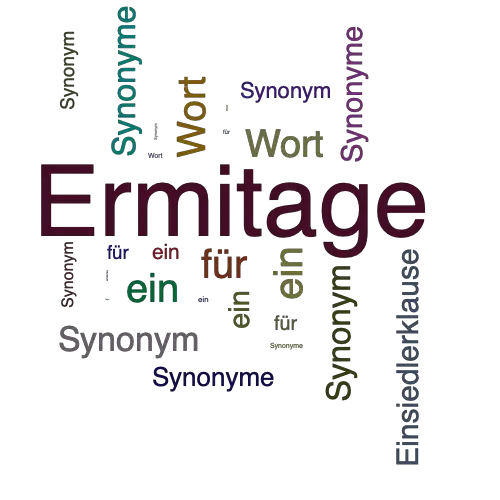 Ein anderes Wort für Ermitage - Synonym Ermitage