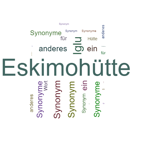 Ein anderes Wort für Eskimohütte - Synonym Eskimohütte
