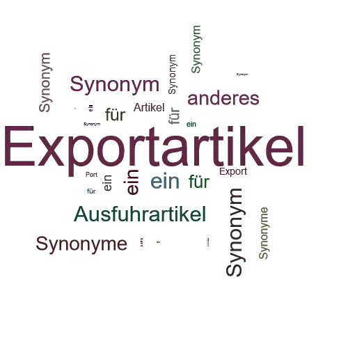 Ein anderes Wort für Exportartikel - Synonym Exportartikel