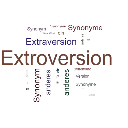Ein anderes Wort für Extroversion - Synonym Extroversion