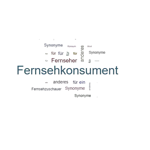 Ein anderes Wort für Fernsehkonsument - Synonym Fernsehkonsument