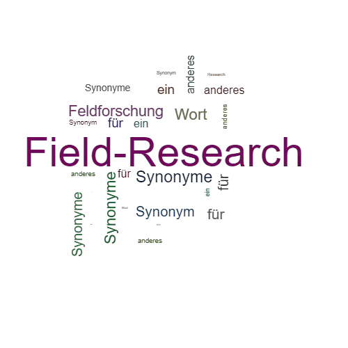Ein anderes Wort für Field-Research - Synonym Field-Research