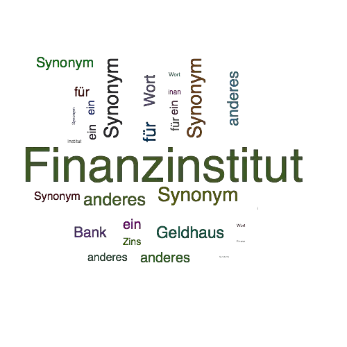 Ein anderes Wort für Finanzinstitut - Synonym Finanzinstitut