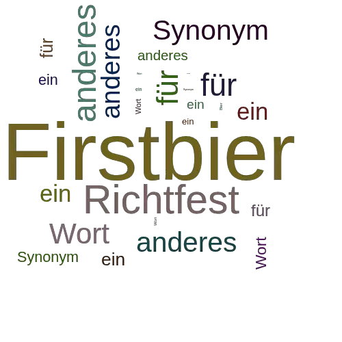 Ein anderes Wort für Firstbier - Synonym Firstbier