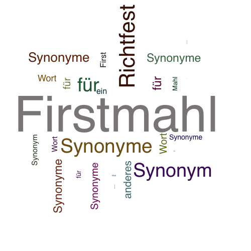 Ein anderes Wort für Firstmahl - Synonym Firstmahl