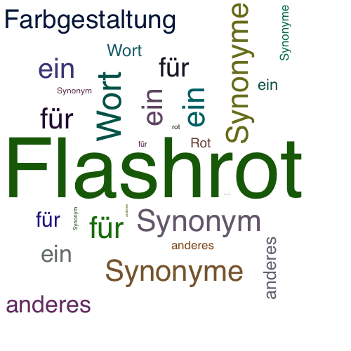 Ein anderes Wort für Flashrot - Synonym Flashrot