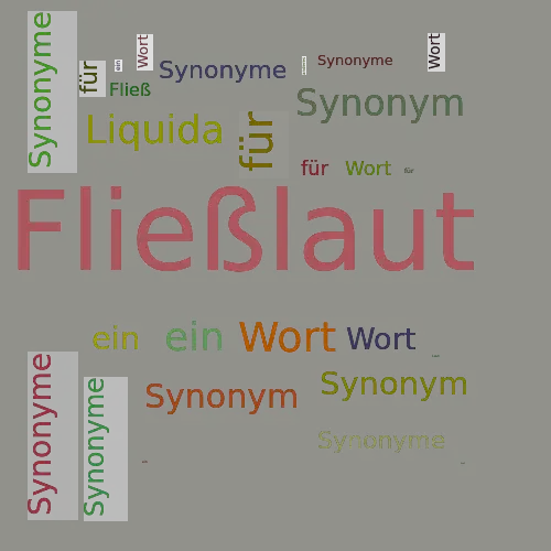 Ein anderes Wort für Fließlaut - Synonym Fließlaut
